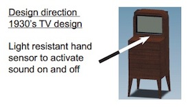Design direction. 1930s design. Light resistant hand sensor to activate screen.